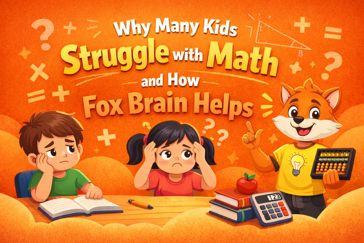 Why many kids struggle with math and how fox brain helps